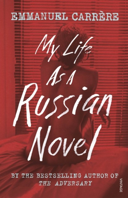 My Life as a Russian Novel by Emmanuel Carrere (Paperback Book)