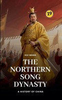 The Northern Song Dynasty | A History of China | Hui Wang | Taschenbuch | 2025