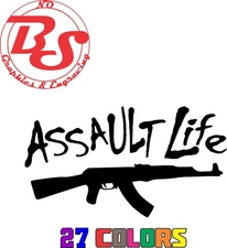 Assault Life Vinyl Decal Pistol AK47 AR15 Rifle Gun Shooting 2A Ai noBS