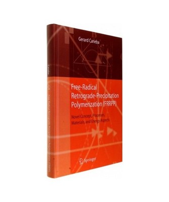 Free-Radical Retrograde-Precipitation Polymerization [FRRPP]: Novel Concept, Pro