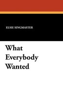 What Everybody Wanted Elsie Singmaster Taschenbuch Kartoniert / Broschiert 2024