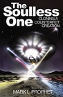 Soulless One: Cloning a Counterfeit Creation by Mark L. Prophet (Paperback, 1982)