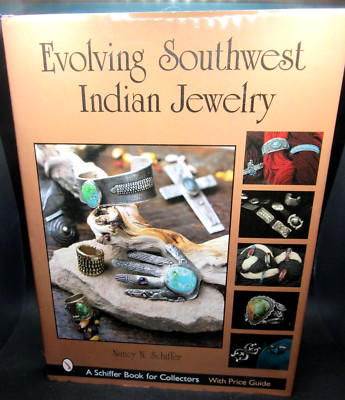 Evolving Southwest Indian Jewelry by Nancy N. Schiffer (2003