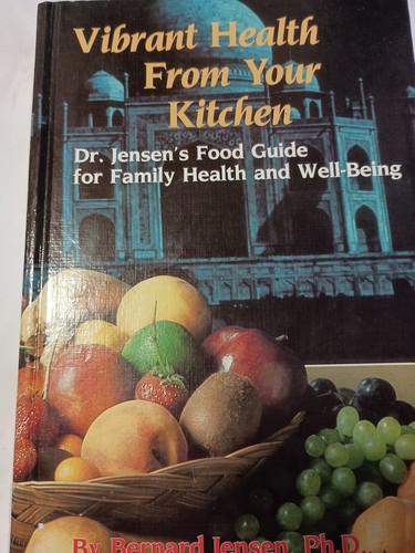LEBENDIGE GESUNDHEIT AUS IHRER KÜCHE von Bernard Jensen C11