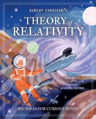 Albert Einstein's Theory of Relativity by Alex Woolf (Hardback Book)