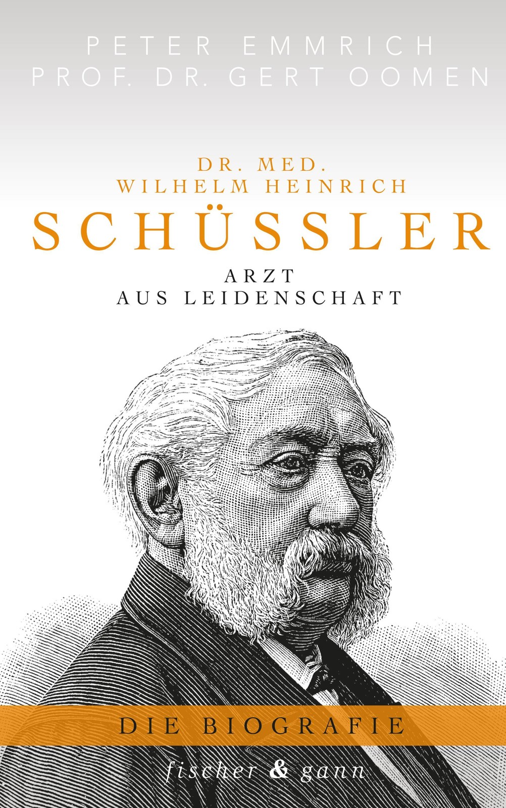 Dr. med. Wilhelm Heinrich Schüßler Peter Emmrich