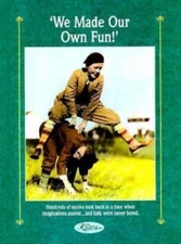We Made Our Own Fun; Reminisce Books - 9780898211559, hardcover, Beatrice Miller