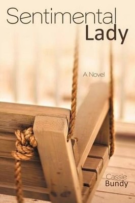 Sentimental Lady: A Novel by Cassie Bundy (English) Paperback Book