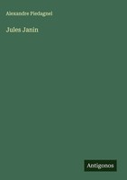 Alexandre Piedagnel | Jules Janin | Buch | FranzöSisch (2025) | Antigonos Verlag