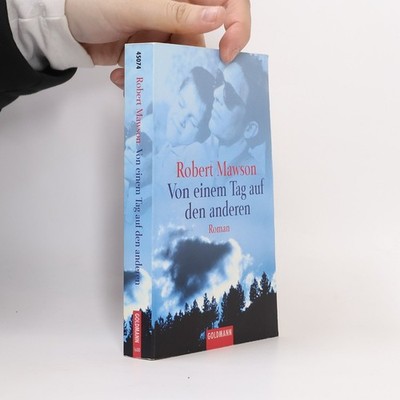 Von einem Tag auf den anderen  |  Robert Mawson