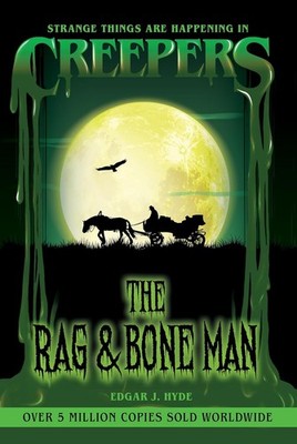 Creepers: the Rag & Bone Man (Creepers Horror Stories)