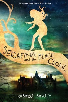 SERAFINA AND THE BLACK CLOAK-THE , Beatty, Robert