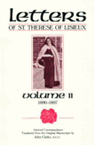 Saint Therese of Lisieux; Clarke, .. Letters of St. Therese of Lisieux, Vol. II