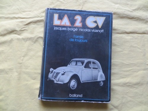 Livre 'La 2CV L'amie De Toujours' - CITROËN - Borgé & Viasnoff - 1977 - Occasion