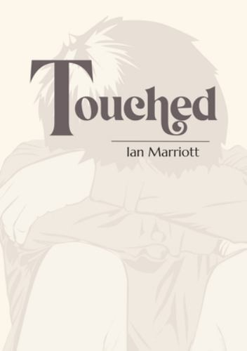 Touched by Ian Marriott (2021, Trade Paperback)