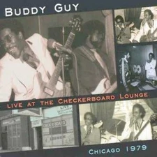 Buddy Guy : Live at the Checkerboard Lounge, Chicago 1979 CD (2007) Great Value