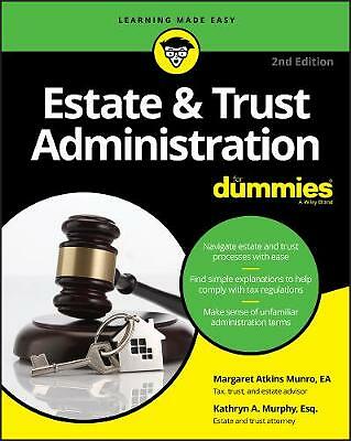 Estate & Trust Administration For Dummies by Kathryn A. Murphy, Margaret A....