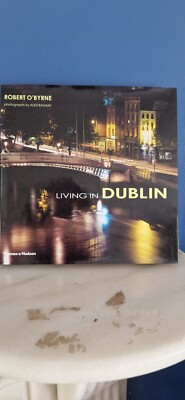 Living in Dublin by R O'Byrne (Hardcover, 2003)