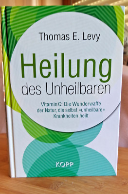 Thomas E. Levy - Heilung des Unheilbaren-wie neu-tierfreier Nichtraucherhaushalt
