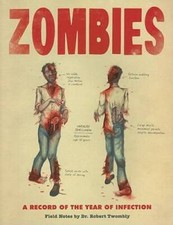 Zombies: A Record of the Year of Infection - Paperback By Roff, Don - VERY GOOD