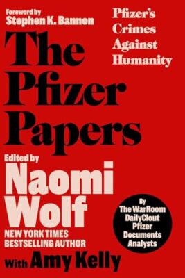 The Pfizer Papers: Pfizer's Crimes ..., The WarRoom/Dai