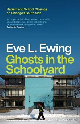 Eve L Ewing Ghosts in the Schoolyard (Taschenbuch) (US IMPORT)
