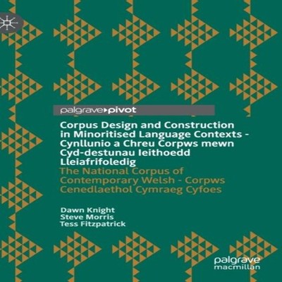 Corpus Design and Construction in Minoritised Language Contexts -