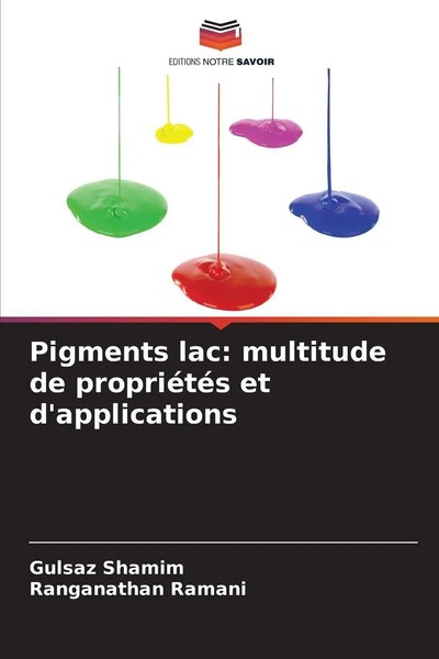 Gulsaz Shamim (U. A.) | Pigments Lac: Multitude De PropriéTéS Et D'applications-image