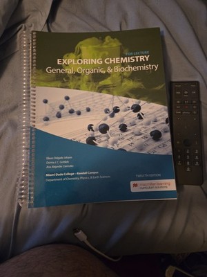 Exploring Chemistry General Organic & Biochemistry 12th Edition