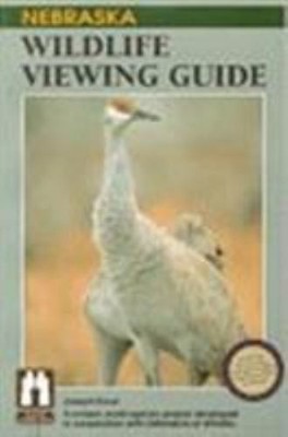 Nebraska Wildlife Viewing Guide Joseph, Globe Pequot Press Editor