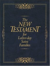 THE NEW TESTAMENT FOR LATTER-DAY SAINT FAMILIES By Thomas Valletta & Robert VG