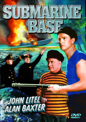 Submarine Base John Litel, Alan Baxter, Eric Blore, Georges Metaxa, George Flah