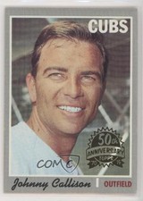 2019 Heritage 1970 Buybacks Johnny Callison (50th Anniversary Logo on Right) 2r8