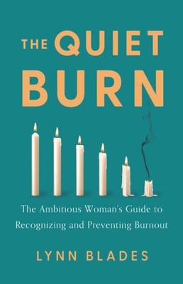 QUIET BURN THE by BLADES. LYM Hardback Self Help Business