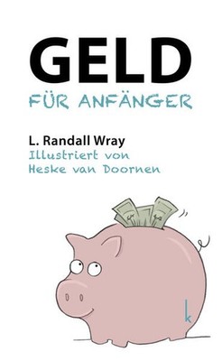 Geld für Anfänger | L. Randall Wray | deutsch | Money for Beginners
