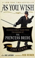 As You Wish | Inconceivable Tales From The Making Of The Princess Bride | Buch