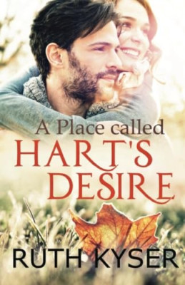 A Place Called Hart's Desire - Taschenbuch NEU Kyser, Ruth 01.06.2017