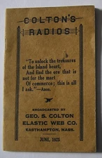 "Colton's Radios" Booklet Broadcasted by Geo. S. Colton, Elastic Web Co. ~ 1925