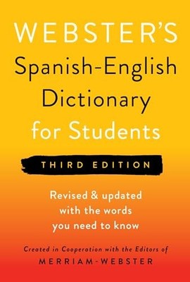 Webster's Spanish-English Dictionary for Students, Third Edition - Newest Ed...