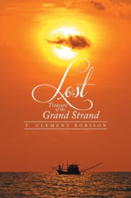 Robison - Lost Treasure of the Grand Strand - New paperback or softbac - X555z