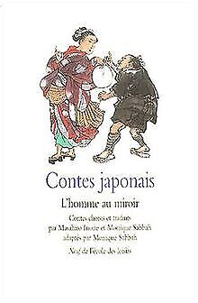 Contes japonais : L'Homme au miroir autorstwa Monique Sabbah | książka | stan bardzo dobry - Zdjęcie 1 z 2