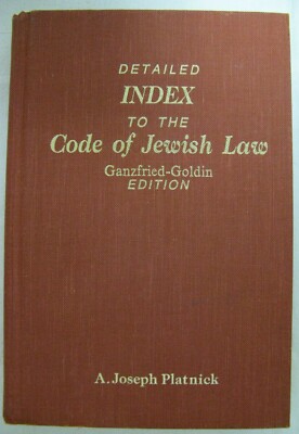Detailed Index To The Code Of Jewish Law Ganzfried-Goldin A. Joseph Platnick