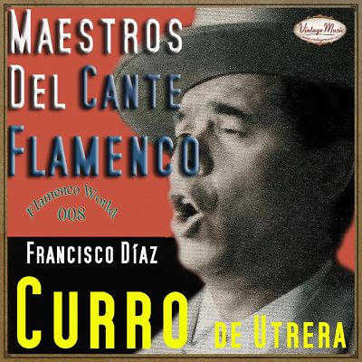 CURRO DE UTRERA REAL CD Flamenco World #08/22 Spain Guitar Baile Cante Jondo olé