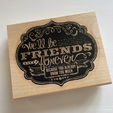 Stampin Up FRIENDS WHO KNOW We'll be Friends Forever Know Too Much 