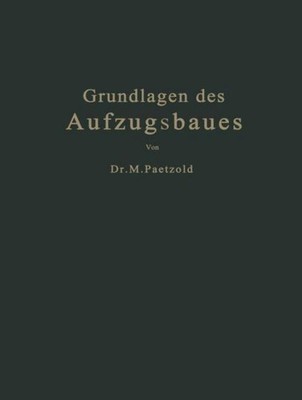 Grundlagen des Aufzugsbaues Maximilian Paetzold