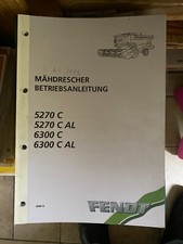 Fendt Instrukcja obsługi 5270 C 5270 C AL 6300 C 6300 C AL Kombajn