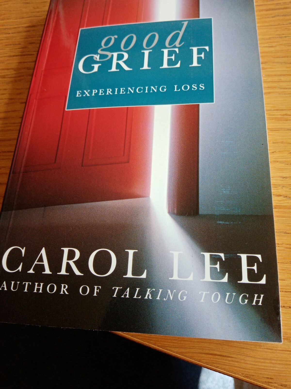 Good Grief: Experiencing Loss, Carol Lee, new; paperback Book