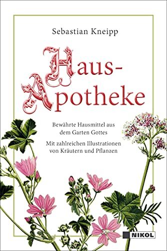 Sebastian Kneip Kneipps Hausapotheke: Bewährte Hausmittel aus (Copertina rigida)