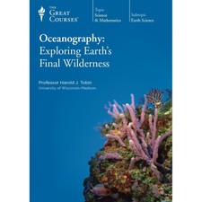 Oceanography: Exploring Earths Final Wilderne...
