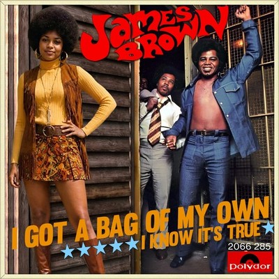 7'' JAMES BROWN I Got A Bag Of My Own / I Know It's True POLYDOR Soul Funk D 1972
